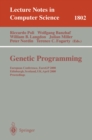 Genetic Programming : European Conference, EuroGP 2000 Edinburgh, Scotland, UK, April 15-16, 2000 Proceedings - eBook