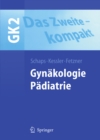 Das Zweite - kompakt : Gynakologie. Padiatrie - eBook