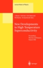 New Developments in High Temperature Superconductivity : Proceedings of the 2nd Polish-US Conference Held at Wroclaw and Karpacz, Poland, 17-21 August 1998 - eBook