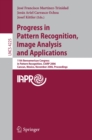 Progress in Pattern Recognition, Image Analysis and Applications : 11th Iberoamerican Congress on Pattern Recognition, CIARP 2006,         Cancun, Mexico, November 14-17, 2006, Proceedings - eBook