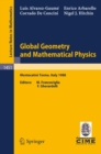 Global Geometry and Mathematical Physics : Lectures given at the 2nd Session of the Centro Internazionale Matematico Estivo (C.I.M.E.) held at Montecatini Terme, Italy, July 4-12, 1988 - eBook