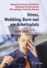 Stress, Mobbing und Burn-out am Arbeitsplatz - eBook