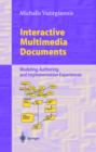 Interactive Multimedia Documents : Modeling, Authoring, and Implementation Experiences - eBook