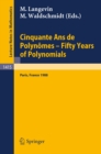 Cinquante Ans de Polynomes - Fifty Years of Polynomials : Proceedings of a Conference held in honour of Alain Durand at the Institut Henri Poincare. Paris, France, May 26-27, 1988 - eBook