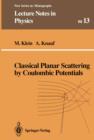 Classical Planar Scattering by Coulombic Potentials - eBook