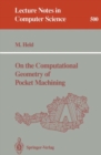 On the Computational Geometry of Pocket Machining - eBook