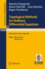 Topological Methods for Ordinary Differential Equations : Lectures given at the 1st Session of the Centro Internazionale Matematico Estivo (C.I.M.E.) held in Montecatini Terme, Italy, June 24-July 2, - eBook