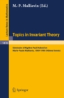 Topics in Invariant Theory : Seminaire d'Algebre Paul Dubreil et M.-P. Malliavin 1989-1990 (40eme Annee) - eBook