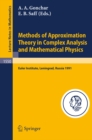 Methods of Approximation Theory in Complex Analysis and Mathematical Physics : Leningrad, May 13-24, 1991 - eBook