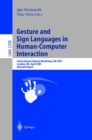 Gesture and Sign Languages in Human-Computer Interaction : International Gesture Workshop, GW 2001, London, UK, April 18-20, 2001. Revised Papers - eBook