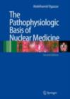 The Pathophysiologic Basis of Nuclear Medicine - eBook