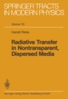 Radiative Transfer in Nontransparent, Dispersed Media - eBook