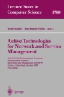 Active Technologies for Network and Service Management : 10th IFIP/IEEE International Workshop on Distributed Systems: Operations and Management, DSOM'99, Zurich, Switzerland, October 11-13, 1999, Pro - eBook