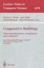 Cooperative Buildings. Integrating Information, Organizations, and Architecture : Second International Workshop, CoBuild'99, Pittsburgh, PA, USA, October 1-2, 1999, Proceedings - eBook