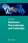 Molekulare Pharmakologie und Toxikologie : Biologische Grundlagen von Arzneimitteln und Giften - eBook