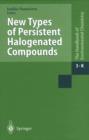 New Types of Persistent Halogenated Compounds - eBook