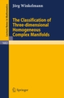 The Classification of Three-dimensional Homogeneous Complex Manifolds - eBook