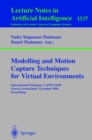 Modelling and Motion Capture Techniques for Virtual Environments : International Workshop, CAPTECH'98, Geneva, Switzerland, November 26-27, 1998, Proceedings - eBook