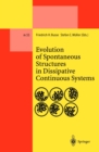 Evolution of Spontaneous Structures in Dissipative Continuous Systems - eBook