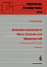 Datenbanksysteme in Buro, Technik Und Wissenschaft : Gi/Si-Fachtagung Zurich, 1.-3. Marz 1989 Proceedings - Book