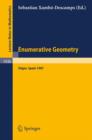 Enumerative Geometry : Proceedings of a Conference Held in Sitges, Spain, June 1-6, 1987 - Book