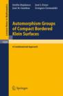 Automorphism Groups of Compact Bordered Klein Surfaces : A Combinatorial Approach - Book
