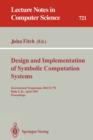 Design and Implementation of Symbolic Computation Systems : International Symposium, Disco '92, Bath, U.K., April 13-15, 1992. Proceedings International Symposium, DISCO '92, Bath, U.K., April 13-15, - Book