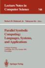 Parallel Symbolic Computing,  Languages, Systems, and Applications : US / Japan Workshop, Cambridge, MA, USA, October 14-17, 1992, Proceedings - Book