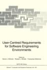 User-centered Requirements for Software Engineering Environments : NATO Advanced Research Workshop : Papers - Book