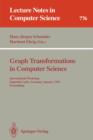 Graph Transformations in Computer Science : International Workshop, Dagstuhl Castle, Germany, January 4-8, 1993 - Proceedings - Book