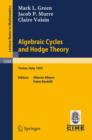 Algebraic Cycles and Hodge Theory : Lectures given at the 2nd Session of the Centro Internazionale Matematico Estivo (C.I.M.E.) held in Torino, Italy, June 21 - 29, 1993 - Book