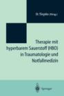 Therapie Mit Hyperbarem Sauerstoff (HBO) in Der Traumatologie Und Notfallmedizin - Book