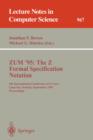 Zum '95 the Z Formal Specification Notation : 9th International Conference of Z Users, Limerick, Ireland, September 7 - 9, 1995. Proceedings - Book