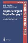 Tropenchirurgie / Tropical Surgery : 2. Tropenchirurgisches Symposium, 12. und 13. Marz 1993, Ulm II - Book