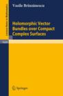 Holomorphic Vector Bundles Over Compact Complex Surfaces - Book