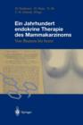 Ein Jahrhundert Endokrine Therapie des Mammakarzinoms : Von Beatson Bis Heute - Book