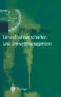 Umweltwissenschaften und Umweltmanagement : Ein interdisziplinï¿½res Lehrbuch - Book