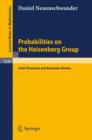 Probabilities on the Heisenberg Group : Limit Theorems and Brownian Motion - Book