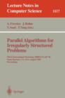 Parallel Algorithms for Irregularly Structured Problems : Third International Workshop, Irregular '96, Santa Barbara, Ca, USA, August 19 - 21, 1996. Proceedings International Workshop, IRREGULAR '96, - Book