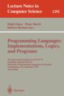 Programming Languages, Implementations, Logics, and Programs : 9th International Symposium, Plilp '97, Including a Special Track on Declarative Programming Languages in Education, Southampton, UK, Sep - Book