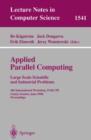 Applied Parallel Computing - Large Scale Scientific and Industrial Problems : 4th International Workshop, PARA'98, Umea, Sweden, June 14-17, 1998, Proceedings v. 1541 - Book