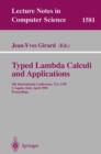 Typed Lambda Calculi and Applications : 4th International Conference, Tlca'99, L'Aquila, Italy, April 7-9, 1999: Proceedings - Book