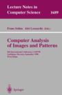 Computer Analysis of Images and Patterns : 8th International Conference, CAIP'99 Ljubljana, Slovenia, September 1-3, 1999 Proceedings International Conference, CAIP '99, Ljubljana, Slovenia, September - Book