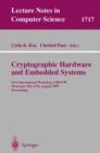 Cryptographic Hardware and Embedded Systems : First International Workshop, CHES '99, Worcester, MA, USA, August 12-13, 1999, Proceedings - Book