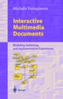 Interactive Multimedia Documents : Modeling, Authoring, and Implementation Experiences - Book