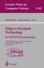 Object-oriented Technology. ECOOP'99 Workshop Reader : ECOOP'99 Workshops, Panels, and Posters, Lisbon, Portugal, June 14-18, 1999 : Proceedings - Book