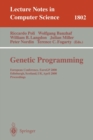 Genetic Programming : European Conference, Eurogp 2000 Edinburgh, Scotland, UK, April 15-16, 2000 Proceedings European Conference, EuroGP 2000, Edinburgh, Scotland, UK, April 15-16, 2000, Proceedings - Book