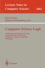 Computer Science Logic : 14th International Workshop, Csl 2000 Annual Conference of the Eacsl Fischbachau, Germany, August 21-26, 2000 Proceedings - Book