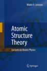 Atomic Structure Theory : Lectures on Atomic Physics - eBook