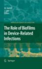 The Role of Biofilms in Device-Related Infections - eBook